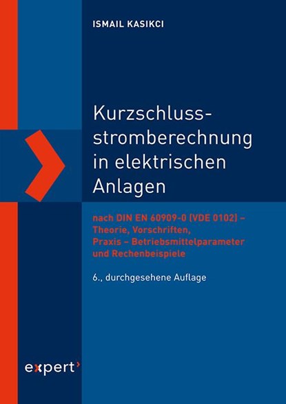 Kurzschlussstromberechnung in elektrischen Anlagen, Ismail Kasikci - Paperback - 9783816934929