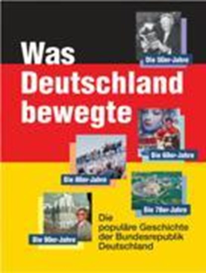 Was Deutschland bewegte, GOPPOLD,  Uwe - Overig - 9783817457724