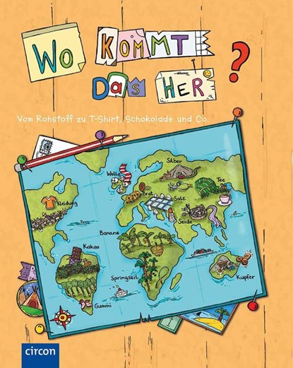 Wo kommt das her? - Vom Rohstoff zu T-Shirt, Apfelsaft und Co., Küntzel Karolin - Gebonden - 9783817495184