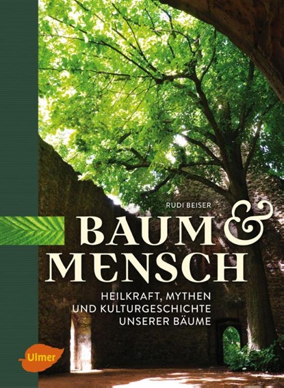 Baum und Mensch, Rudi Beiser - Gebonden - 9783818600723