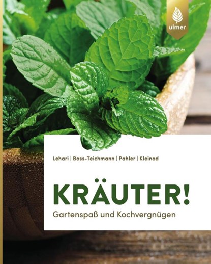 Kräuter!, Gabriele Lehari ; Claudia Boss-Teichmann ; Agnes Pahler ; Brigitte Kleinod - Paperback - 9783818603458