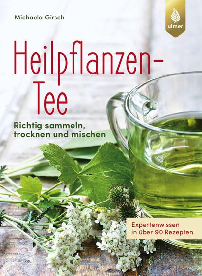 Heilpflanzen-Tee, Michaela Girsch - Paperback - 9783818603748