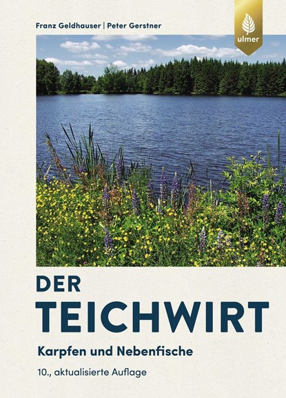 Der Teichwirt, Franz Geldhauser ;  Peter Gerstner - Gebonden - 9783818605650