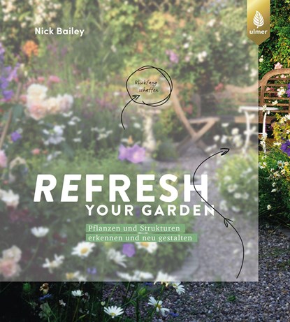 Refresh your garden, Nick Bailey - Gebonden - 9783818609191
