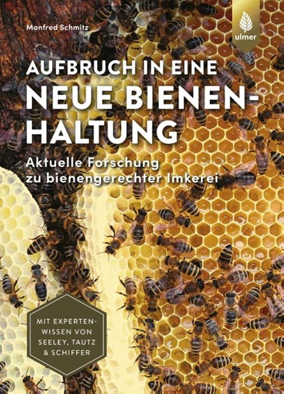 Aufbruch in eine neue Bienenhaltung, Manfred Schmitz - Gebonden - 9783818609627