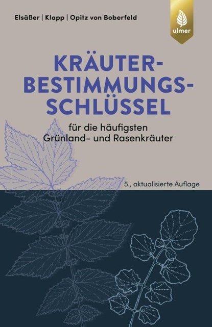 Kräuterbestimmungsschlüssel für die häufigsten Grünland- und Rasenkräuter, Martin Elsäßer ; Ernst Klapp ; Wilhelm Opitz von Boberfeld - Paperback - 9783818609733