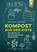 Kompost aus der Kiste, Lydia Germain ; Jasper Rimpau - Paperback - 9783818613259
