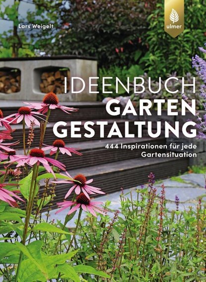 Ideenbuch Gartengestaltung, Lars Weigelt - Gebonden - 9783818615178