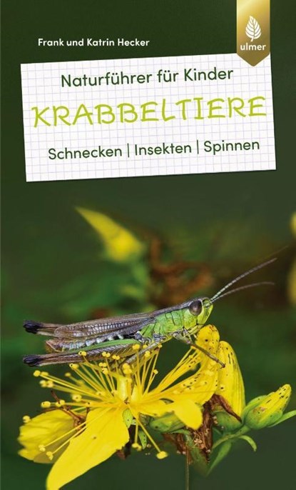 Naturführer für Kinder: Krabbeltiere, Frank und Katrin Hecker - Paperback - 9783818616090