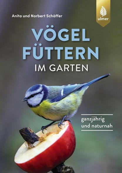 Vögel füttern im Garten, Norbert Schäffer ; Anita Schäffer - Paperback - 9783818616557
