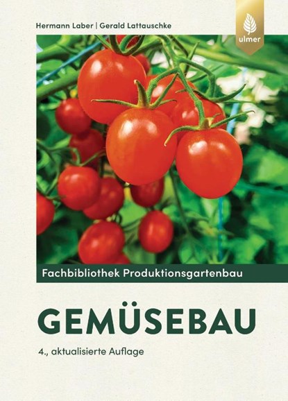 Gemüsebau, Hermann Laber ; Gerald Lattauschke - Gebonden - 9783818618315