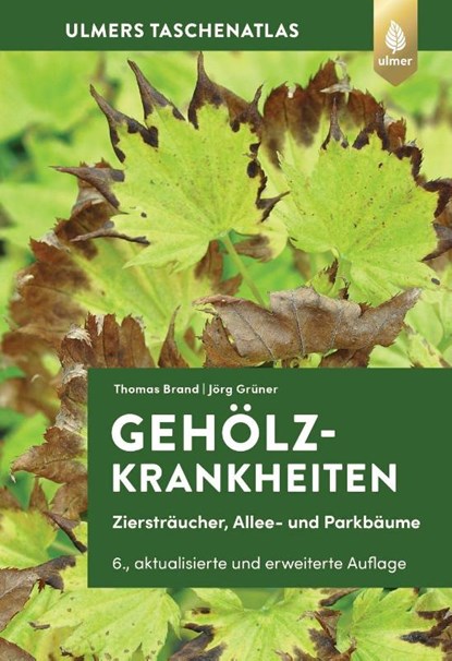 Gehölzkrankheiten, Thomas Brand ; Jörg Grüner - Gebonden - 9783818620523