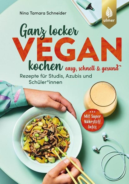 Ganz locker vegan kochen, Nina Tamara Schneider - Paperback - 9783818623500