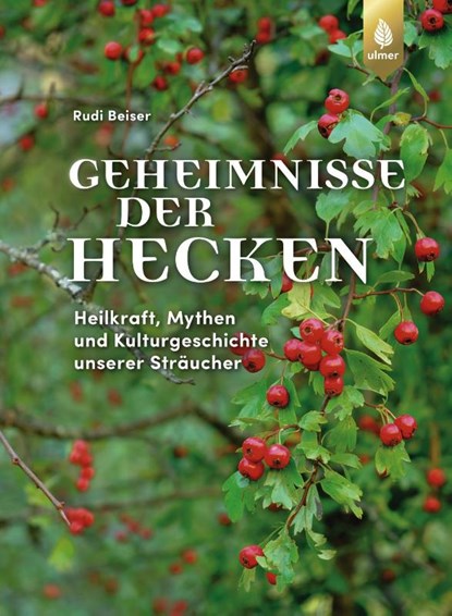 Geheimnisse der Hecken, Rudi Beiser - Gebonden - 9783818623623