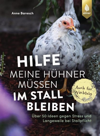 Hilfe, meine Hühner müssen im Stall bleiben, Anne Baresch - Paperback - 9783818623685