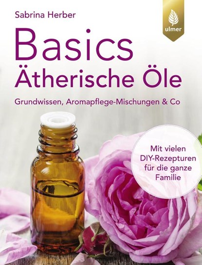 Basics Ätherische Öle, Sabrina Herber - Paperback - 9783818624170