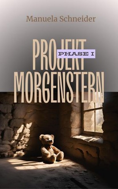 Projekt Morgenstern, Manuela Schneider - Ebook - 9783818728342