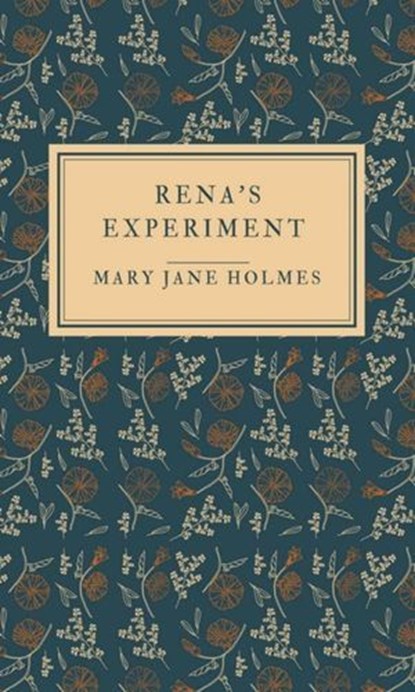 Rena's experiment, Mary Jane Holmes - Ebook - 9783818750626