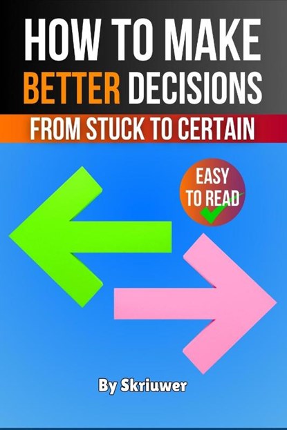 How to Make Better Decisions, Skriuwer. com - Paperback - 9783818751630