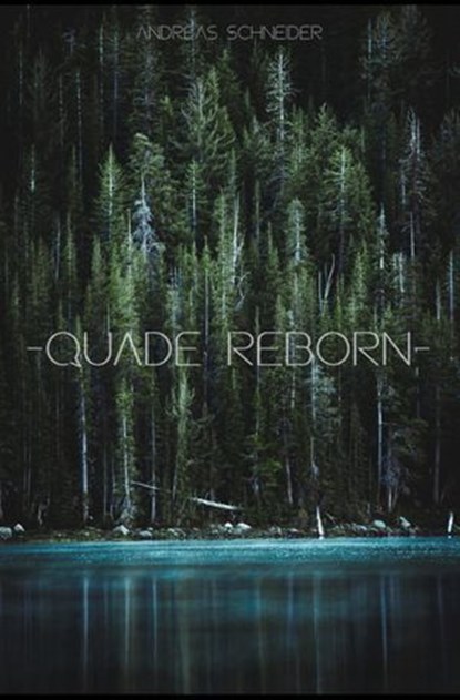 Quade Reborn, Andreas Schneider - Ebook - 9783818759346