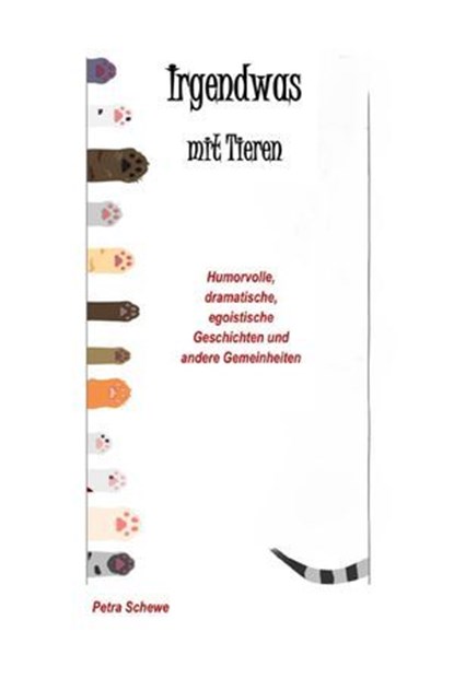 Irgendwas mit Tieren, Petra Schewe - Ebook - 9783818765569