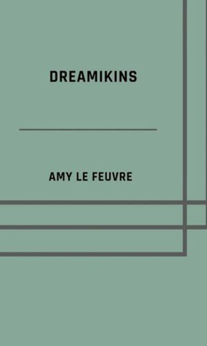 Dreamikins, Amy Le Feuvre - Ebook - 9783818769918