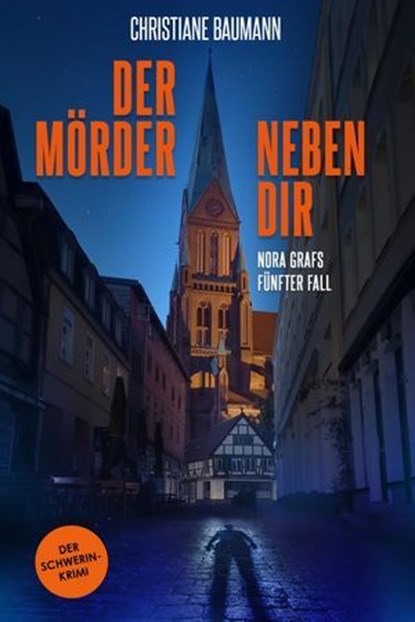 Der Mörder neben Dir, Christiane Baumann - Ebook - 9783818788681