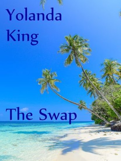 The Swap, Yolanda King - Ebook - 9783818789077
