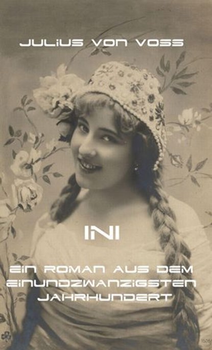 Ini - Ein Roman aus dem 21sten Jahhundert, Erik Schreiber - Ebook - 9783818791483