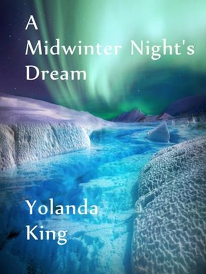 A Midwinter Night's Dream, Yolanda King - Ebook - 9783818794392