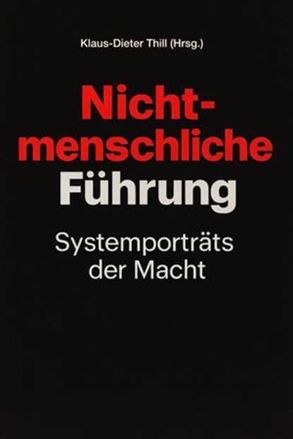 Nicht-menschliche Führung, Klaus-Dieter Thill - Ebook - 9783818797041