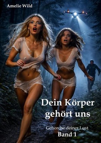 Dein Körper gehört uns, Amelie Wild - Ebook - 9783818799786