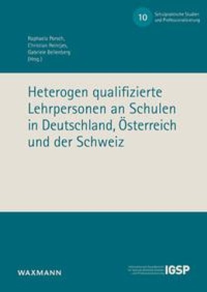 Heterogen qualifizierte Lehrpersonen an Schulen in Deutschland, Österreich und der Schweiz, Raphaela Porsch ; Christian Reintjes ; Gabriele Bellenberg - Paperback - 9783818800147