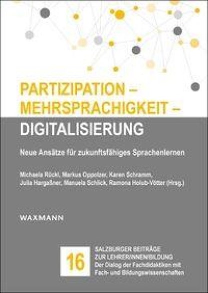 Partizipation - Mehrsprachigkeit - Digitalisierung, Michaela Rückl ; Markus Oppolzer ; Karen Schramm - Paperback - 9783818801212