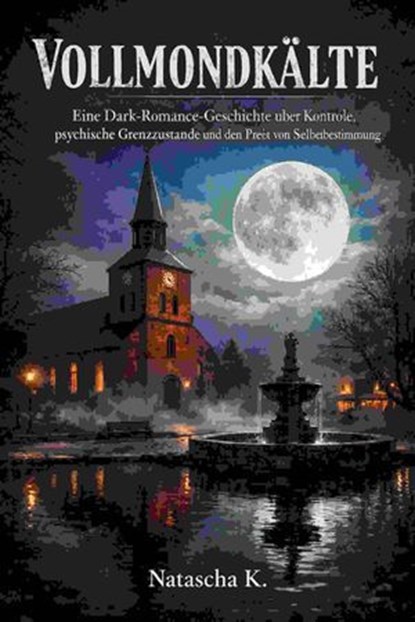 Vollmondkälte, Natascha K - Ebook - 9783819000874
