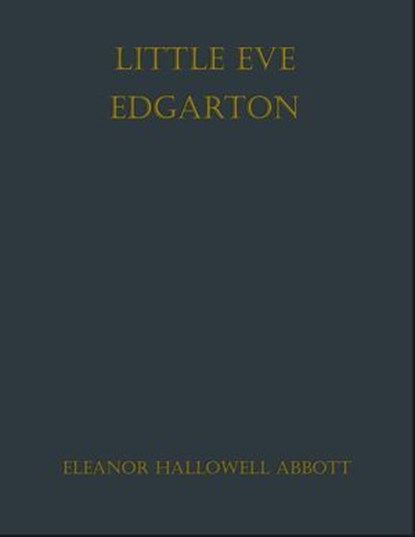 Little Eve Edgarton, Eleanor Hallowell Abbott - Ebook - 9783819016400