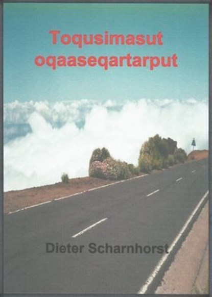 Toqusimasut oqaaseqartarput, Dieter Scharnhorst - Ebook - 9783819016974