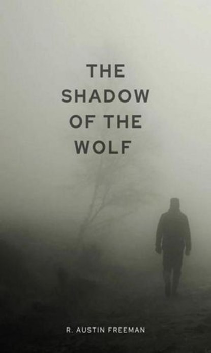 The shadow of the Wolf, Richard Austin Freeman - Ebook - 9783819023095