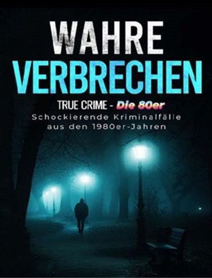 Wahre Verbrechen, Alexander Dragone - Ebook - 9783819032646