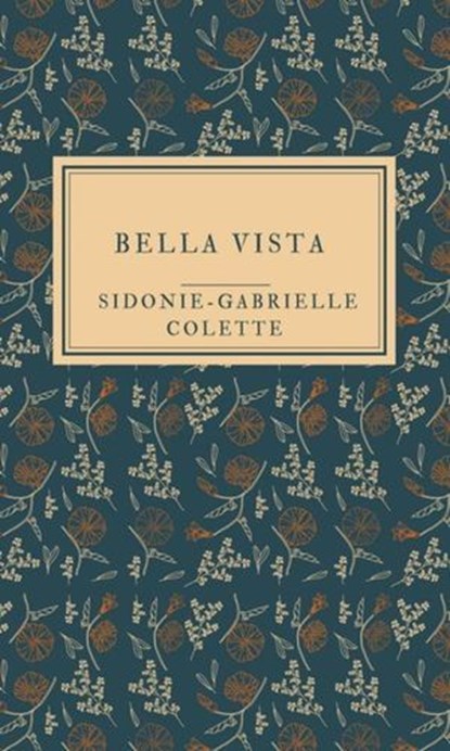 Bella Vista, Sidonie-Gabrielle Colette - Ebook - 9783819033537