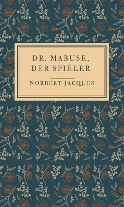 Dr. Mabuse, der Spieler, Norbert Jacques - Ebook - 9783819038846