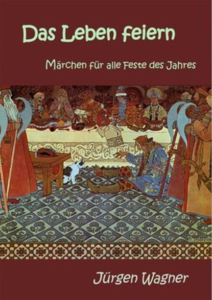 Das Leben feiern, Jürgen Wagner - Ebook - 9783819067167