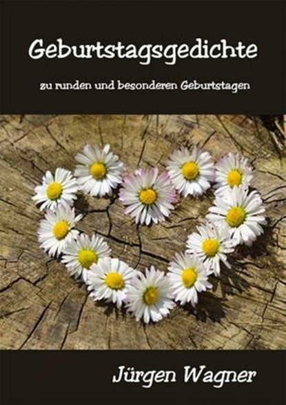 Geburtstagsgedichte, Jürgen Wagner - Ebook - 9783819078149