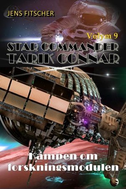 Kampen om forskningsmodulen (STAR COMMANDER TARIK CONNAR 9), Jens Fitscher - Ebook - 9783819096549