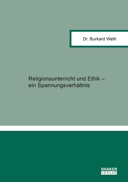 Religionsunterricht und Ethik - ein Spannungsverhältnis, Burkard Weth - Paperback - 9783819101229