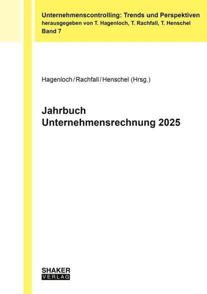 Jahrbuch Unternehmensrechnung 2025, Thorsten Hagenloch ; Thomas Rachfall ; Thomas Henschel - Paperback - 9783819101366