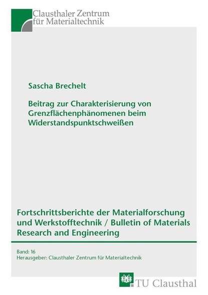 Beitrag zur Charakterisierung von Grenzflächenphänomenen beim Widerstandspunktschweißen, Sascha Brechelt - Paperback - 9783819101595