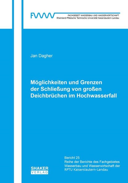 Möglichkeiten und Grenzen der Schließung von großen Deichbrüchen im Hochwasserfall, Jan Dagher - Paperback - 9783819101618
