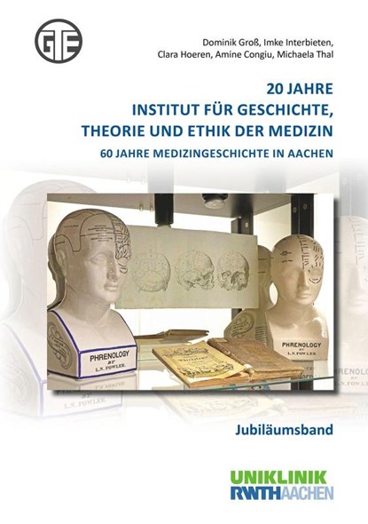 20 Jahre Institut für Geschichte, Theorie und Ethik der Medizin, Dominik Groß ; Imke Interbieten ; Clara Hoeren ; Amine Congiu - Gebonden - 9783819103445