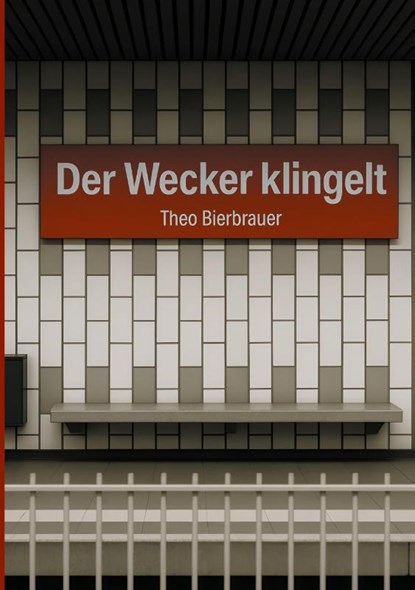 Der Wecker klingelt, Theo Bierbrauer - Paperback - 9783819200014
